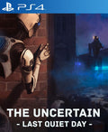 THE UNCERTAIN LAST QUIET DAY | Cuenta PlayStation