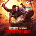 DYING LIGHT: THE BEAST RESTORED LAND | Steam