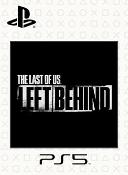 The Last of Us Left Behind Stand Alone | Cuenta PlayStation