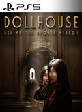 Dollhouse Behind the Broken Mirror | Cuenta PlayStation