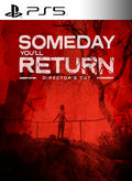 Someday You ll Return Directors Cut | Cuenta PlayStation